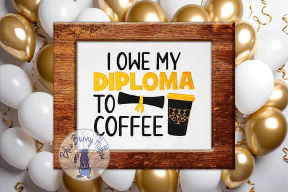 I Owe My Diploma: A Smart Addition for Graduation-Themed Embroidery